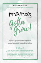 Cargar imagen en el visor de la galería, Mama's Gotta Grow